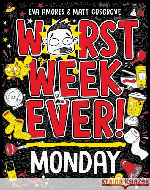 Worst Week Ever!  Monday Matt Cosgrove 9781398521889 Simon & Schuster Ltd - książka