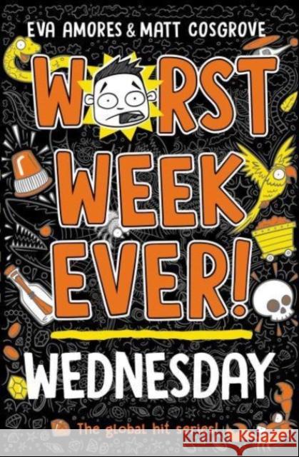 Worst Week Ever! Wednesday Matt Cosgrove 9781398521971 Simon & Schuster Ltd - książka