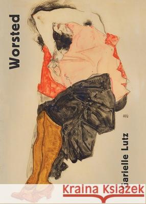 Worsted Garielle Lutz 9781940853475 Calamari Press - książka