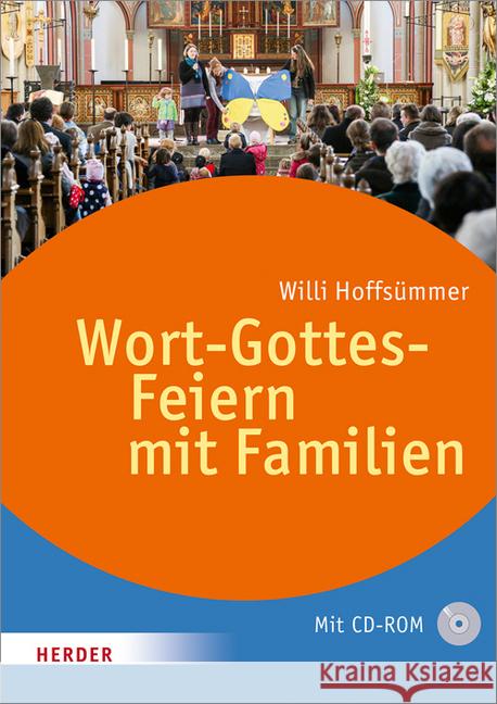 Wort-Gottes-Feiern mit Familien, m. CD-ROM Hoffsümmer, Willi 9783451332234 Herder, Freiburg - książka