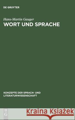 Wort und Sprache Hans-Martin Gauger 9783484220010 de Gruyter - książka