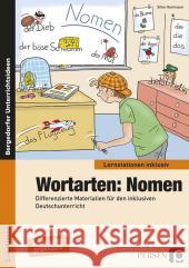 Wortarten: Nomen : Differenzierte Materialien für den inklusiven Deutschunterricht. 2. bis 4. Klasse Hartmann, Silke 9783403234944 Persen Verlag in der AAP Lehrerfachverlage Gm - książka