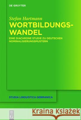 Wortbildungswandel Hartmann, Stefan 9783110469943 de Gruyter - książka