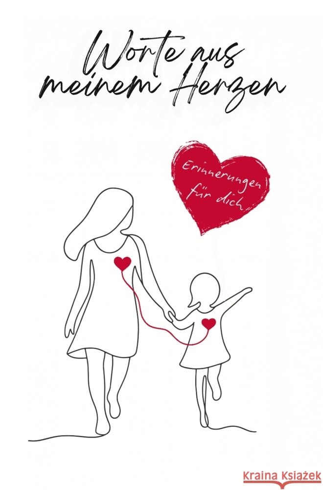 Worte aus meinem Herzen: Erinnerungen für dich Leonie Seidel 9783982562483 Herzpoesie Verlag - książka