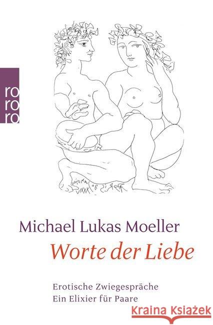 Worte der Liebe : Erotische Zwiegespräche. Ein Elixier für Paare Moeller, Michael L.   9783499604331 Rowohlt TB. - książka