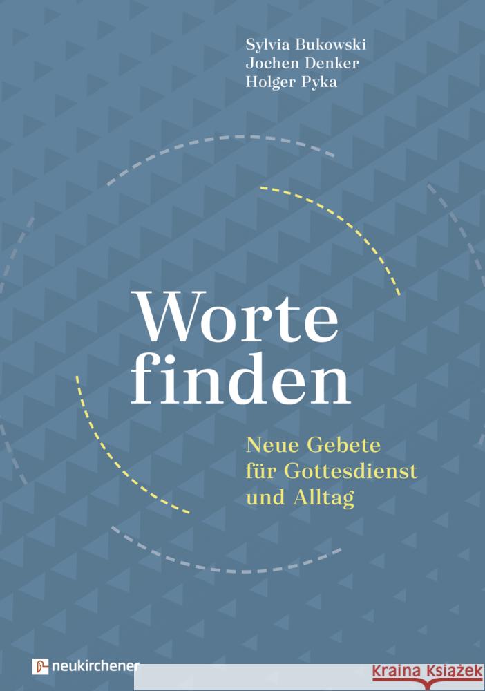 Worte finden Bukowski, Sylvia, Denker, Jochen, Pyka, Holger 9783761567791 Neukirchener Verlag - książka