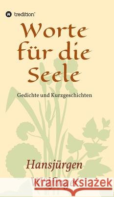 Worte für die Seele Wölfinger, Hansjürgen 9783732302109 Tredition Gmbh - książka