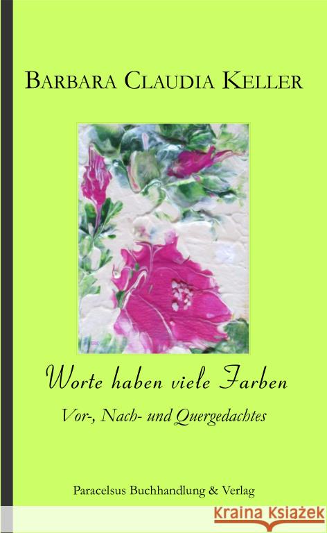 Worte haben viele Farben Keller, Barbara Claudia 9783902776563 Paracelsus, Salzburg - książka