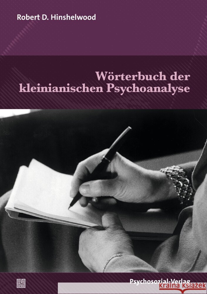 Wörterbuch der kleinianischen Psychoanalyse Robert D., Hinshelwood 9783837933512 Psychosozial-Verlag - książka