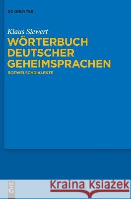 Wörterbuch deutscher Geheimsprachen : Rotwelschdialekte Klaus Siewert 9783110190328 Walter de Gruyter - książka