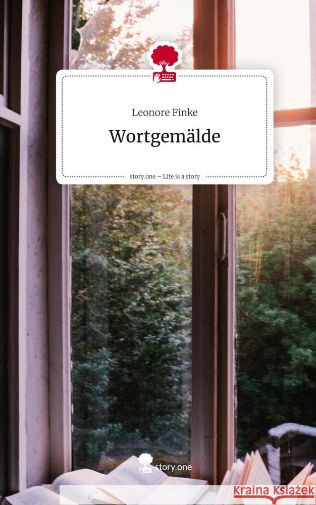Wortgemälde. Life is a Story - story.one Leonore Finke 9783711594303 story.one publishing - książka