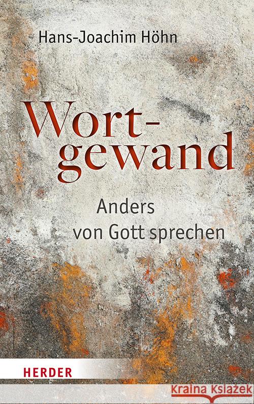 Wortgewand Höhn, Hans-Joachim 9783451024412 Herder, Freiburg - książka