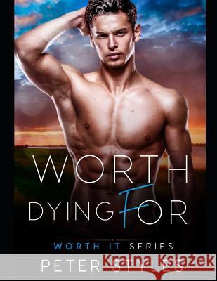 Worth Dying For Peter Styles 9781075637575 Independently Published - książka