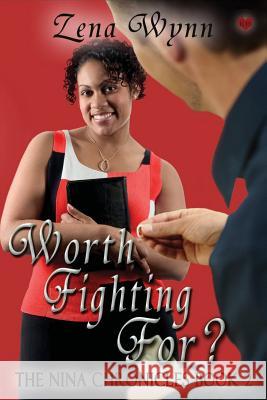 Worth Fighting For? Zena Wynn Bernadette Smith Shirley Burnett 9781505401806 Createspace - książka