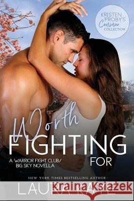 Worth Fighting For: A Warrior Fight Club/Big Sky Novella Proby, Kristen 9781970077094 Evil Eye Concepts, Incorporated - książka