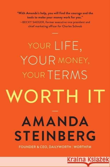 Worth It: Your Life, Your Money, Your Terms Amanda Steinberg 9781501141003 North Star Way - książka