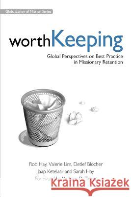 Worth Keeping Hay Rob 9780878085156 William Carey Library Publishers - książka