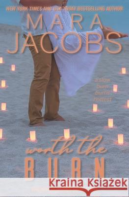 Worth The Burn: A Copper Country Romance Mara Jacobs 9781940993065 Copper Country Press LLC - książka