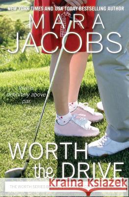 Worth the Drive Mara Jacobs 9780985258665 Mara Jacobs - książka