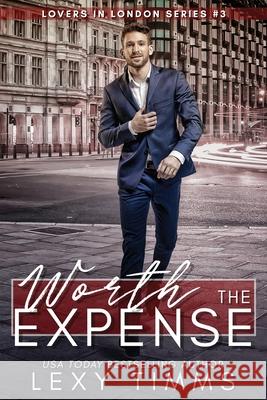 Worth the Expense Lexy Timms 9798491121892 Independently Published - książka