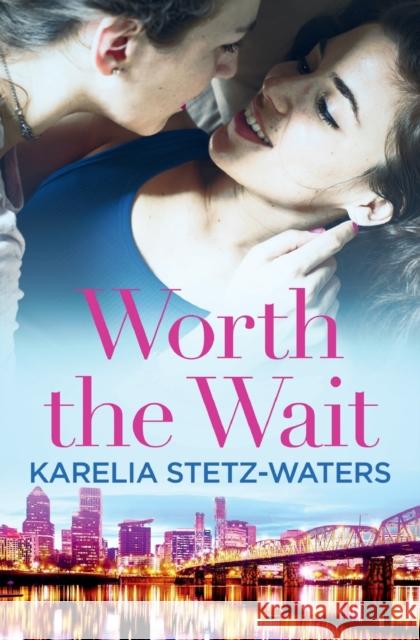 Worth the Wait Karelia Stetz-Waters 9781538727034 Forever Yours - książka