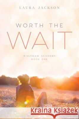 Worth the Wait Laura Jackson 9781539068785 Createspace Independent Publishing Platform - książka