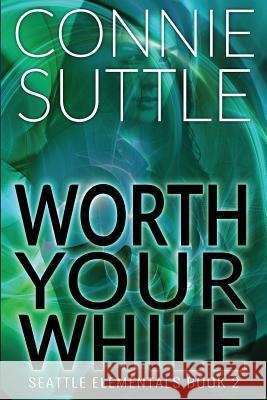 Worth Your While Connie Suttle 9781939759429 Connie Suttle - książka