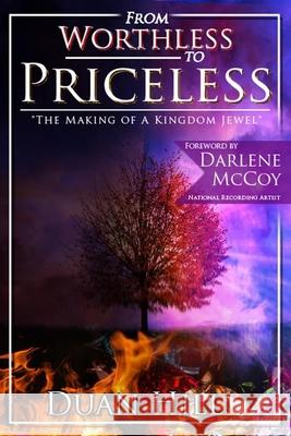 Worthless To Priceless: The Making Of A Kingdom Jewel Duan Le Quan Hill 9781070661278 Independently Published - książka