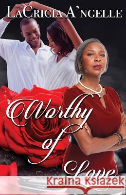 Worthy of Love Lacricia A'Ngelle 9781944643010 His Pen Publishing LLC - książka