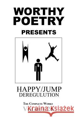 Worthy Poetry: Happy/Jump Michael Worthy 9781530619993 Createspace Independent Publishing Platform - książka