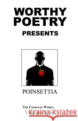 Worthy Poetry: Poinsettia Michael Worthy 9781530487486 Createspace Independent Publishing Platform - książka