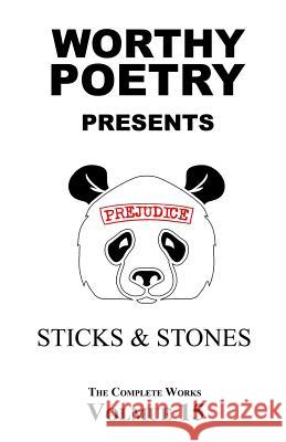 Worthy Poetry: Sticks & Stones Michael Worthy 9781530551255 Createspace Independent Publishing Platform - książka