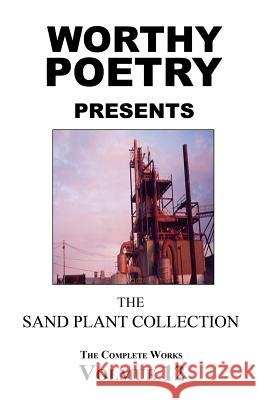 Worthy Poetry: The Sand Plant Collection Michael Worthy 9781530540181 Createspace Independent Publishing Platform - książka