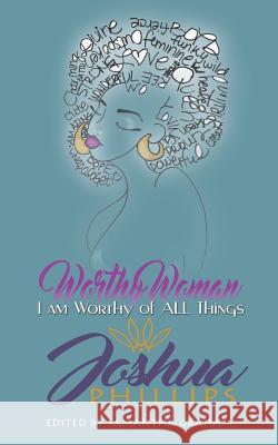 Worthy Woman: I Am Worthy of All Things Joshua Phillips 9781504381314 Balboa Press - książka