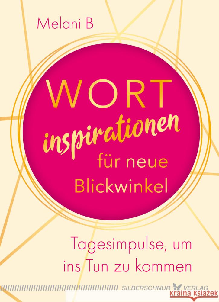 Wortinspirationen für neue Blickwinkel B, Melani 9783898456678 Silberschnur - książka