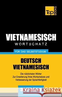 Wortschatz Deutsch-Vietnamesisch fur das Selbststudium - 3000 Worter Andrey Taranov 9798327611214 Independently Published - książka