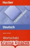 Wortschatz, Grundstufe : A1 bis B1 Techmer, Marion   9783190574933 Hueber
