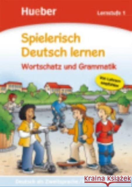 Wortschatz und Grammatik, Lernstufe 1 : Deutsch als Zweitsprache / Fremdsprache Holweck, Agnes Trust, Bettina   9783190194704 Hueber - książka