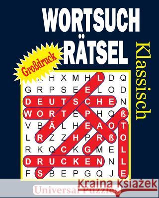 WORTSUCHRÄTSEL - Klassisch Universal Puzzles 9781530953271 Createspace Independent Publishing Platform - książka