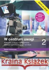 WOS LO 2 W centrum uwagi Podr. ZR 2024 Sławomir Drelich, Arkadiusz Janicki, Ewa Martinek 9788326750533 Nowa Era - książka