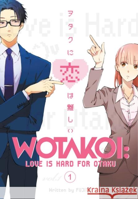 Wotakoi: Love Is Hard for Otaku 1 Fujita 9781632367044 Kodansha America, Inc - książka