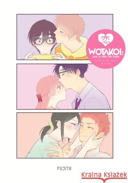 Wotakoi: Love Is Hard for Otaku Official Art Works (English) Fujita 9781646518210 Kodansha America, Inc - książka