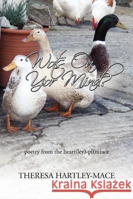 Wots on Yor Mind? Theresa Hartley-Mace 9781453503195 Xlibris - książka