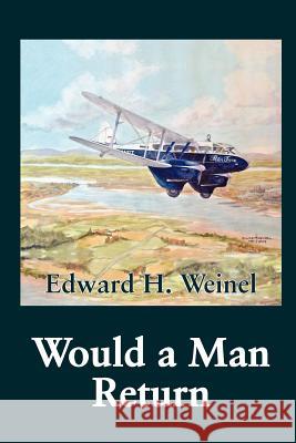 Would a Man Return Weinel, Edward H. 9781908135094  - książka