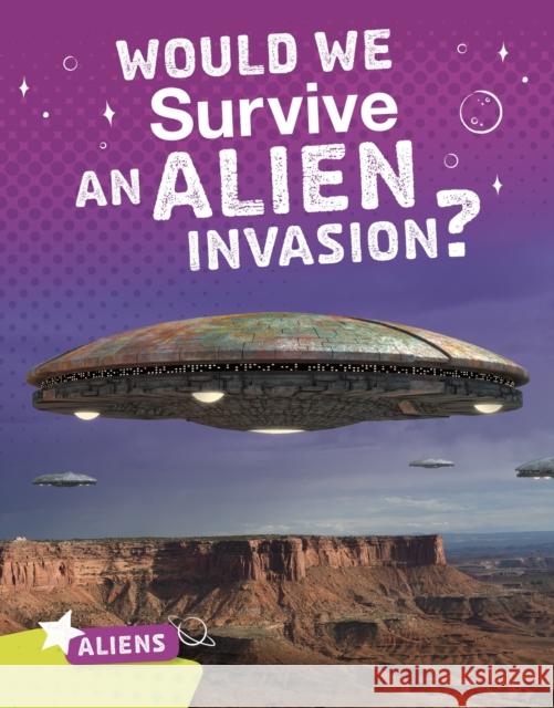 Would We Survive an Alien Invasion? Katie Chanez 9781474787536 Capstone Global Library Ltd - książka