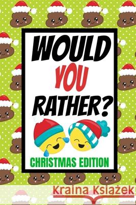 Would You Rather? Christmas Edition: Fun Kids Interactive Activity Book For The Whole Family- Game Book For Boys And Girls Ages 6,7,8,9,10,11 and 12 Y Fun And Games Publishing 9781709404931 Independently Published - książka