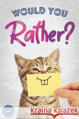 Would You Rather?: The Book Of Silly, Challenging, and Downright Hilarious Questions for Kids, Teens, and Adults(Game Book Gift Ideas)(Vo Gilden 9781796836301 Independently Published - książka