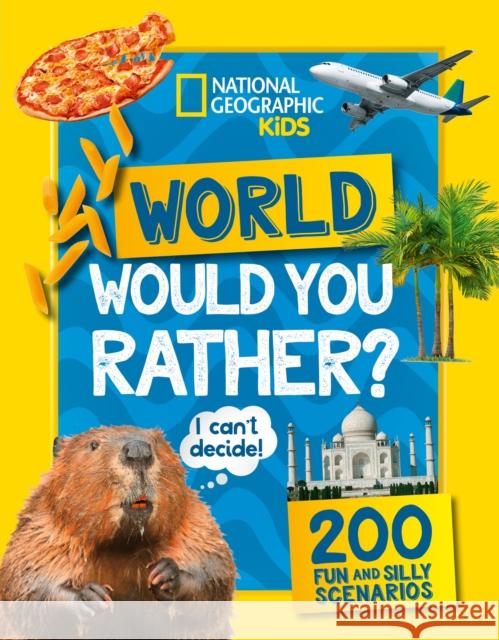 Would you rather? World: A Fun-Filled Family Game Book National Geographic Kids 9780008554392 HarperCollins Publishers - książka