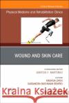 Wound and Skin Care, an Issue of Physical Medicine and Rehabilitation Clinics of North America: Volume 33-4 Zhou, Xiaohua 9780323848923 Elsevier - Health Sciences Division