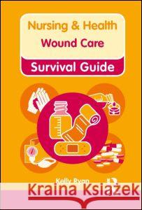 Wound Care Kelly Ryan 9780273768838  - książka